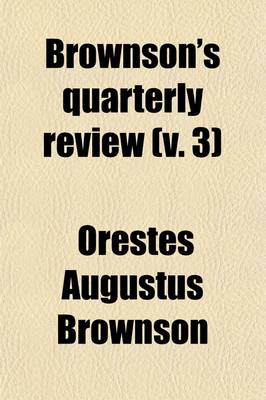 Book cover for Brownson's Quarterly Review Volume 3