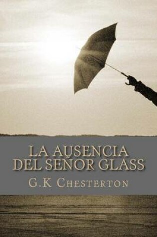 Cover of La Ausencia del Senor Glass