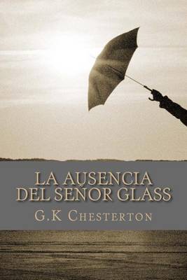 Book cover for La Ausencia del Senor Glass