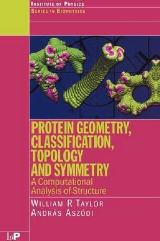 Cover of Protein Geometry, Classification, Topology and Symmetry