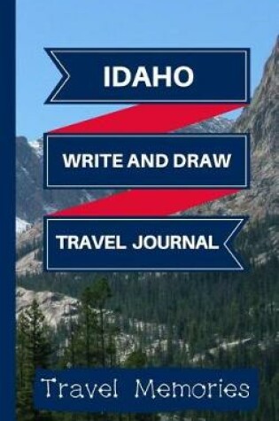 Cover of Idaho Write and Draw Travel Journal