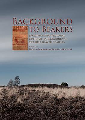 Cover of Background to Beakers. Inquiries into the Regional Cultural Background to the Bell Beaker Complex