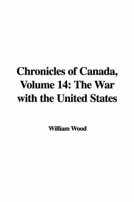 Book cover for Chronicles of Canada, Volume 14