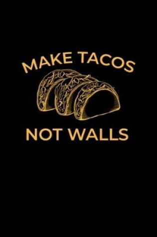 Cover of Tacos Not Walls Cinco De Mayo Design