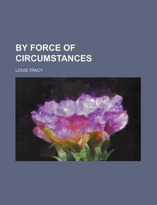 Book cover for By Force of Circumstances