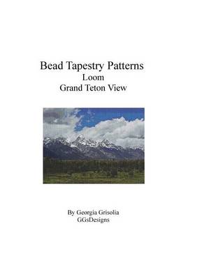 Book cover for Bead Tapestry Patterns Loom Grand Teton View