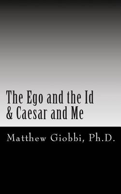 Cover of The Ego and the Id & Caesar and Me