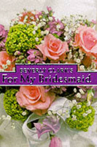 Cover of Beverly Clark's for My Bridesmaid