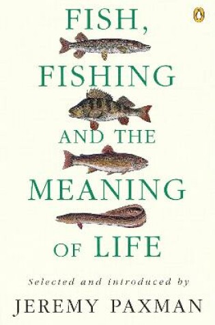 Cover of Fish, Fishing and the Meaning of Life