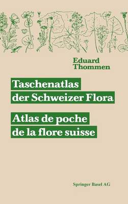 Book cover for Taschenatlas Der Schweizer Flora. Atlas de Poche de La Flore Suisse Mit Bera1/4cksichtigung Der Auslandischen Nachbarschaft