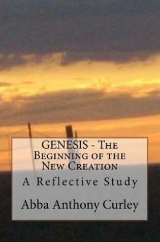 Cover of GENESIS - The Beginning of the New Creation