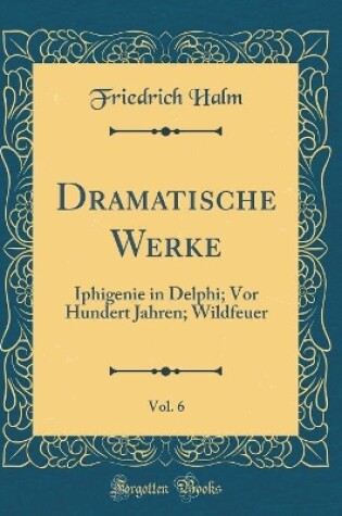 Cover of Dramatische Werke, Vol. 6
