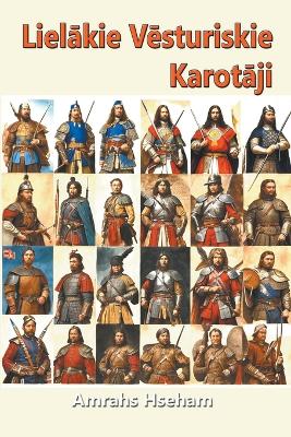 Book cover for Lielākie Vēsturiskie Karotāji