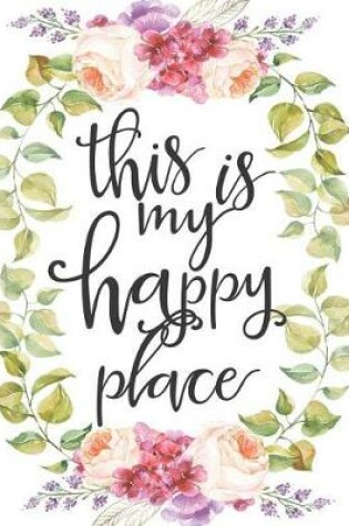 Cover of This Is My Happy Place