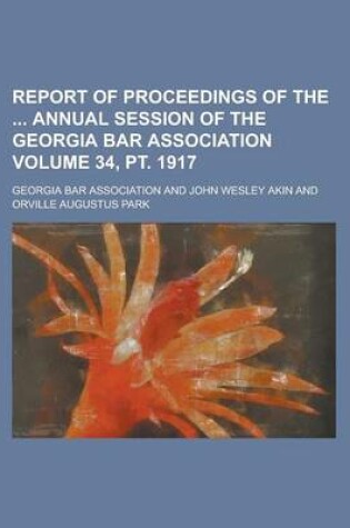 Cover of Report of Proceedings of the Annual Session of the Georgia Bar Association Volume 34, PT. 1917