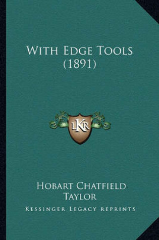 Cover of With Edge Tools (1891) with Edge Tools (1891)