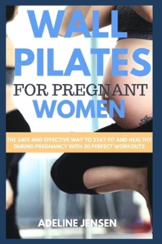 Cover of Wall Pilates for Pregnant Women