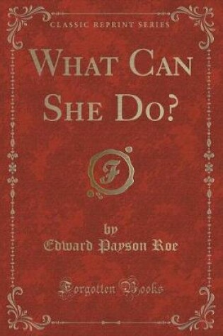 Cover of What Can She Do? (Classic Reprint)