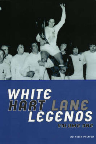 Cover of White Hart Lane Legends