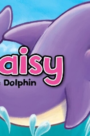 Cover of Daisy the Dolphin