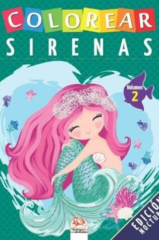 Cover of Colorear sirenas - Volumen 2 - Edicion nocturna