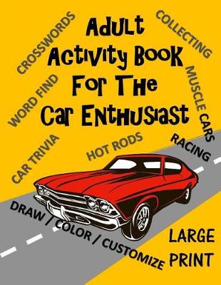 Book cover for Adult Activity Book for the Car Enthusiast