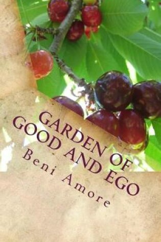 Cover of Garden of Good and Ego