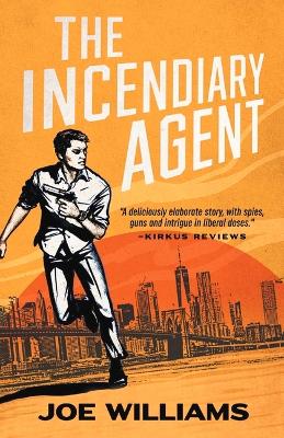 Book cover for The Incendiary Agent