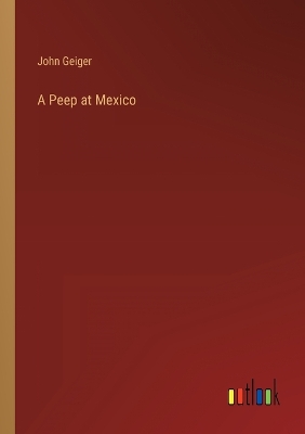 Book cover for A Peep at Mexico