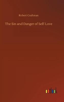 Book cover for The Sin and Danger of Self-Love