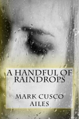 Cover of A Handful Of Raindrops