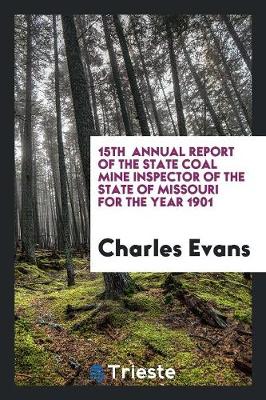 Book cover for 15th Annual Report of the State Coal Mine Inspector of the State of Missouri for the Year 1901