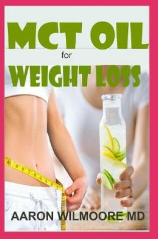 Cover of McT Oil for Weight Loss