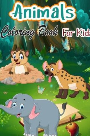 Cover of Animals Coloring Book For Kids