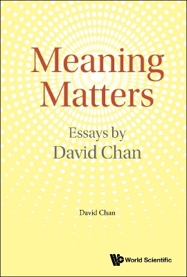 Book cover for Meaning Matters: Essays By David Chan