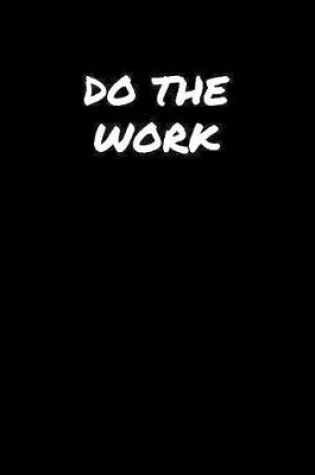 Cover of Do The Work