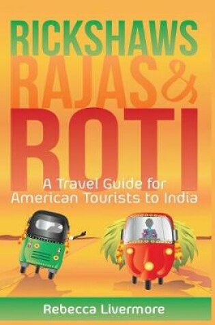Cover of Rickshaws, Rajas and Roti