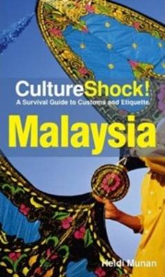 Book cover for Culture Shock! Malaysia: A Survival Guide To Customs And Etiquette