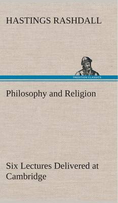 Book cover for Philosophy and Religion Six Lectures Delivered at Cambridge