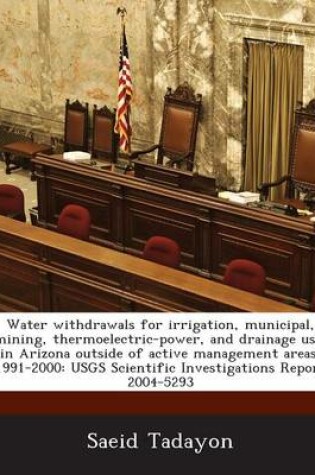 Cover of Water Withdrawals for Irrigation, Municipal, Mining, Thermoelectric-Power, and Drainage Uses in Arizona Outside of Active Management Areas, 1991-2000