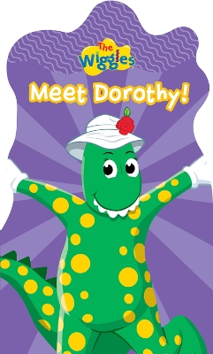 Book cover for The Wiggles: Meet Dorothy!