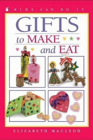 Cover of Gifts to Make and Eat