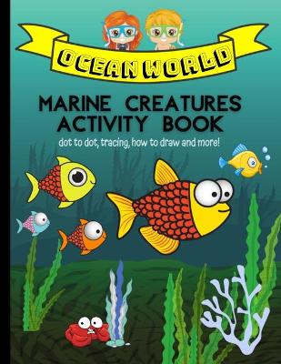 Book cover for Ocean World Marine Creatures Coloring Book