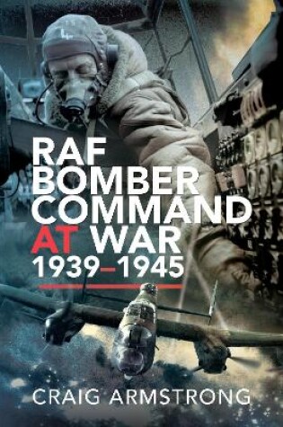 Cover of RAF Bomber Command at War 1939-45