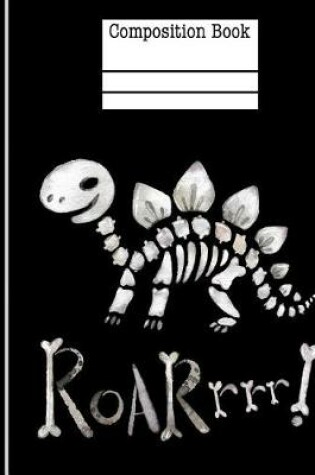 Cover of Dinosaur Bones Roar Composition Notebook - 5x5 Quad Ruled