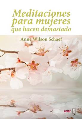 Cover of Meditaciones Para Mujeres Que Hacen Demasiado