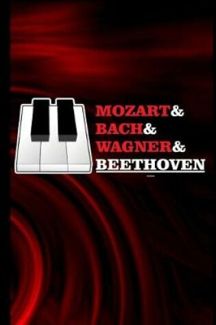 Cover of Mozart & Bach & Wagner & Beethoven