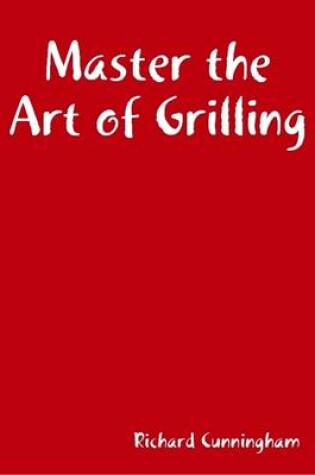 Cover of Master the Art of Grilling