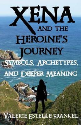 Book cover for Xena and the Heroine's Journey