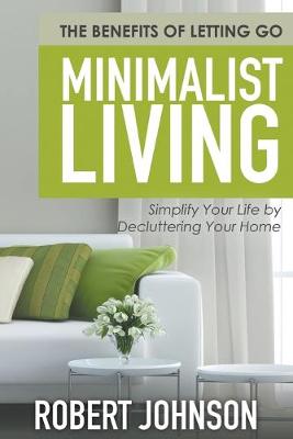 Book cover for Minimalist Living Simplify Your Life by Decluttering Your Home